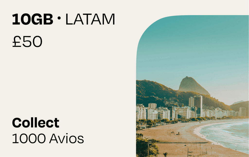 10GB Latin America | Collect Avios: **Your mobile data plan at a glance:**

- 10 GB roaming data for Argentina, Belize, Bolivia, Brazil, Chile, Colombia, Costa Rica, Ecuador, El Salvador, French Guiana, Guatemala, Guyana, Honduras, Mexico, Nicaragua, Panama, Paraguay, Peru, Suriname, Uruguay, Venezuela, Anguilla, Antigua and Barbuda, Bahamas, Barbados, British Virgin Islands, Cayman Islands, Curacao, Dominica, Dominican Republic, Grenada, Guadeloupe, Jamaica, Montserrat, Netherlands Antilles, Puerto Rico, Saint Kitts and Nevis, Saint Lucia, Saint Vincent and Grenadines, Trinidad and Tobago and Turks and Caicos Islands
- Valid for 30 days after purchase and installation, with data roaming only starting at destination
- Collect 1000 Avios - simply link your British Airways Executive Club membership to collect your Avios after purchase. If you don’t already have one, you will be able to create a new one
- If you are not a British Airways customer you can still buy a travel plan
- After your purchase, we will send you an email to link your Avios account to collect your Avios. It can take up to 45 days to receive your Avios
- Each British Airways Executive Club member is limited to earn Avios on a maximum of 5 eSIMs per calendar year
- For the support chat, troubleshooting access, and more information on how we award Avios, visit our help center: https://help.roamavios.co.uk/

Check that your phone supports eSIM before purchasing. To install your eSIM, your device must be connected to the internet. Purchase the eSim at any time. Apple users will be able to install it straight away however Android users may need to install the eSim when connected to a local WiFi Network.

Please be aware that your initial verification email may end up in your spam or junk folders. Please mark this as not junk or spam to prevent this from happening again.