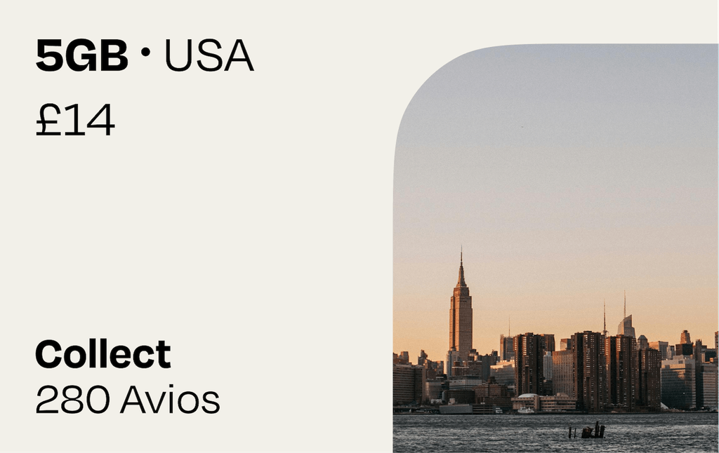 5GB USA | Collect Avios: **Your mobile data plan at a glance:**

- 5 GB roaming data for anywhere in the United States
- Valid for 30 days after purchase and installation, with data roaming only starting at destination
- Collect 280 Avios - simply link your British Airways Executive Club membership to collect your Avios after purchase. If you don’t already have one, you will be able to create a new one
- If you are not a British Airways customer you can still buy a travel plan
- After your purchase, we will send you an email to link your Avios account to collect your Avios. It can take up to 45 days to receive your Avios
- Each British Airways Executive Club member is limited to earn Avios on a maximum of 5 eSIMs per calendar year
- For the support chat, troubleshooting access, and more information on how we award Avios, visit our help center: https://help.roamavios.co.uk/

Check that your phone supports eSIM before purchasing. To install your eSIM, your device must be connected to the internet. Purchase the eSim at any time. Apple users will be able to install it straight away however Android users may need to install the eSim when connected to a local WiFi Network.

Please be aware that your initial verification email may end up in your spam or junk folders. Please mark this as not junk or spam to prevent this from happening again.