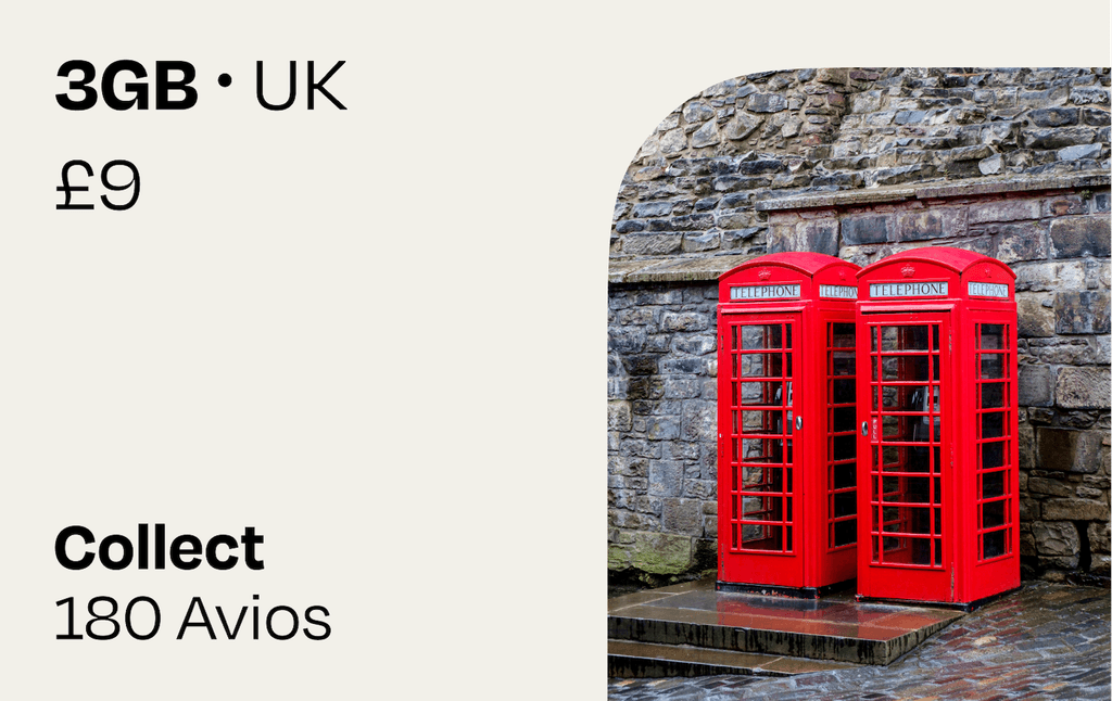 3GB UK | Collect Avios: **Your mobile data plan at a glance:**

- 3 GB roaming data for anywhere in the United Kingdom
- Valid for 30 days after purchase and installation, with data roaming only starting at destination
- Collect 180 Avios - simply link your British Airways Executive Club membership to collect your Avios after purchase. If you don’t already have one, you will be able to create a new one
- If you are not a British Airways customer you can still buy a travel plan
- After your purchase, we will send you an email to link your Avios account to collect your Avios. It can take up to 45 days to receive your Avios
- Each British Airways Executive Club member is limited to earn Avios on a maximum of 5 eSIMs per calendar year
- For the support chat, troubleshooting access, and more information on how we award Avios, visit our help center: https://help.roamavios.co.uk/

Check that your phone supports eSIM before purchasing. To install your eSIM, your device must be connected to the internet. Purchase the eSim at any time. Apple users will be able to install it straight away however Android users may need to install the eSim when connected to a local WiFi Network.

Please be aware that your initial verification email may end up in your spam or junk folders. Please mark this as not junk or spam to prevent this from happening again.